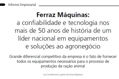 Ferraz Máquinas: a confiabilidade e tecnologia nos mais de 50 anos de história de um líder nacional em equipamentos e soluções ao agronegócio